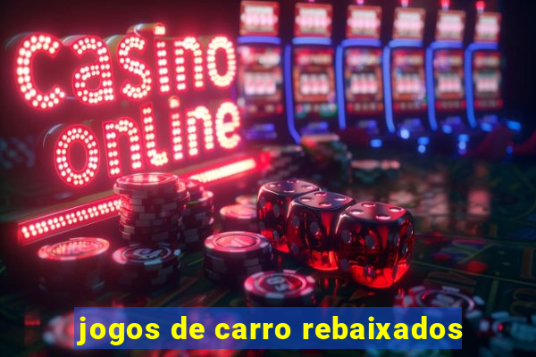 jogos de carro rebaixados